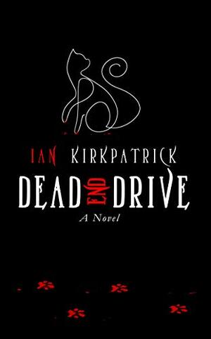 Dead End Drive by Ian Kirkpatrick