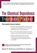 The Chemical Dependence Treatment Planner by Arthur E. Jongsma (Jr.), Robert R. Perkinson