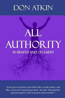 All Authority by Don Atkin