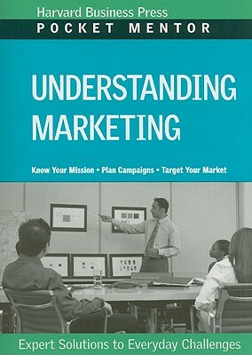 Understanding Marketing: Expert Solutions to Everyday Challenges by 