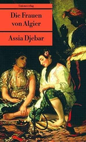 Die Frauen Von Algier by Assia Djebar