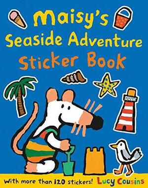 Maisy's Seaside Adventure Sticker Book by Lucy Cousins