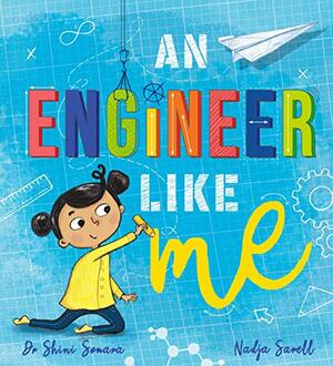 An Engineer Like Me by Shini Somara