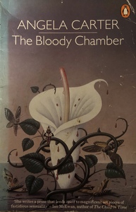 The Bloody Chamber and Other Stories by Angela Carter