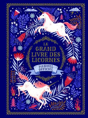 LE GRAND LIVRE DES LICORNES by Selwyn E. Phipps