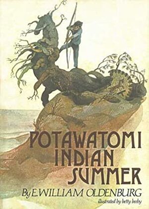 Potawatomi Indian Summer by E. William Oldenburg