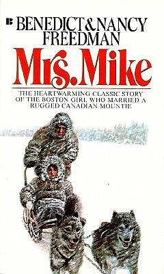 Mrs. Mike by Benedict Freedman