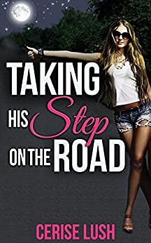 Taking His Step on the Road by Cerise Lush