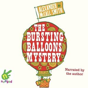 The Bursting Balloons Mystery by Alexander McCall Smith