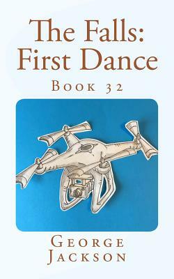 The Falls: First Dance: Book 32 by George Jackson