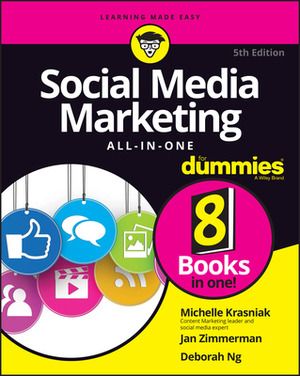 Social Media Marketing All-In-One for Dummies by Deborah Ng, Jan Zimmerman