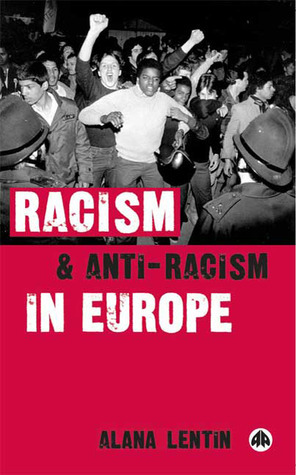 Racism And Anti-Racism In Europe by Alana Lentin