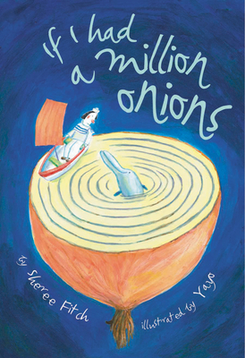 If I Had a Million Onions by Sheree Fitch