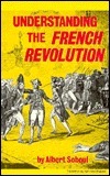 Understanding the French Revolution by Albert Soboul, April A. Knutson