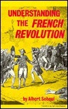 Understanding the French Revolution by April A. Knutson, Albert Soboul