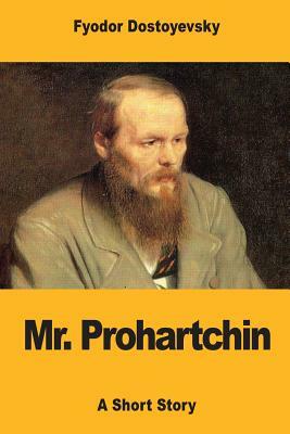 Mr. Prohartchin by Fyodor Dostoevsky