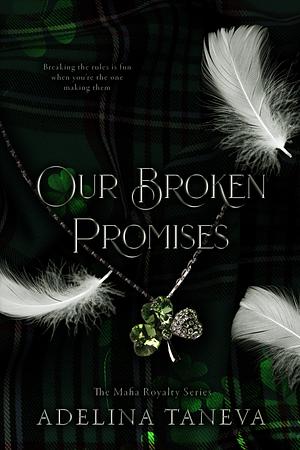 Our Broken Promises by Adelina Taneva