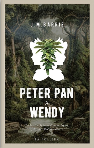 Peter Pan y Wendy by J.M. Barrie