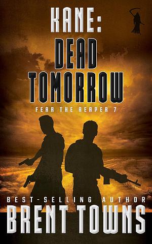 Kane: Dead Tomorrow by Brent Towns
