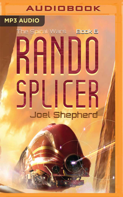 Rando Splicer by Joel Shepherd