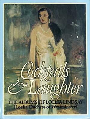 Cocktails & Laughter: The Albums of Loelia Lindsay by Loelia Lindsay, Hugo Vickers