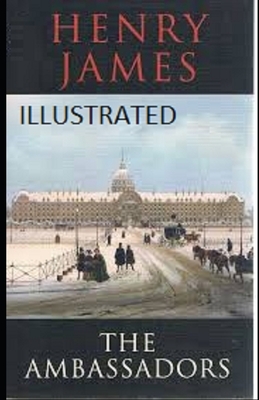 The Ambassadors Illustrated by Henry James