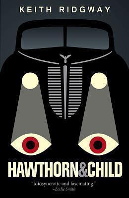 HawthornChild by Keith Ridgway, Keith Ridgway
