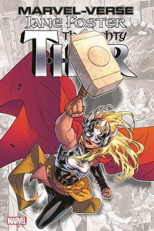 Marvel-Verse: Jane Foster, The Mighty Thor by Jason Aaron, Mark Waid, ND Stevenson, Alaina Ewing