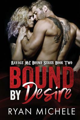 Bound by Desire by Ryan Michele