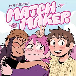 Matchmaker by Cam Marshall