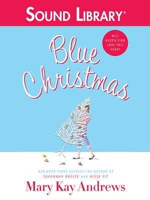 Blue Christmas by Mary Kay Andrews