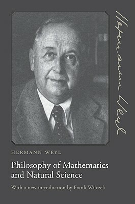 Philosophy of Mathematics and Natural Science by Hermann Weyl