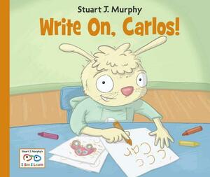 Write On, Carlos! by Stuart J. Murphy