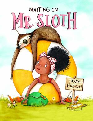 Waiting on Mr. Sloth by Katy Hudson