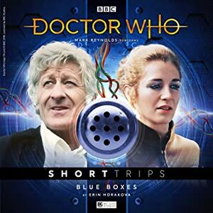 Doctor Who: Blue Boxes by Erin Horakova