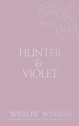 Hunter & Violet: Promise Me by Willow Winters