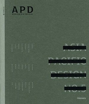 Apd Asia Pacific Design #05 by Wang Shaoqiang, Krystle Zhang, Zhang Tao, Xu Lixian, Vivi Yip