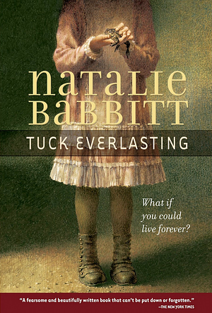 Tuck Everlasting by Natalie Babbitt