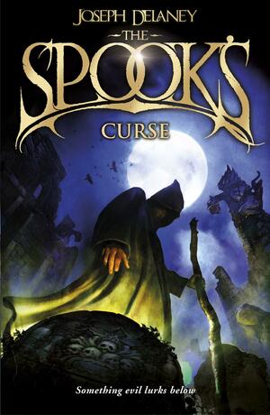 The Spook's Curse by Joseph Delaney