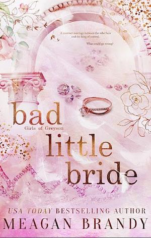 Bad Little Bride by Meagan Brandy