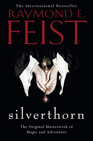 Silverthorn by Raymond E. Feist