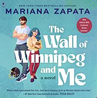 The Wall of Winnipeg and Me by Mariana Zapata