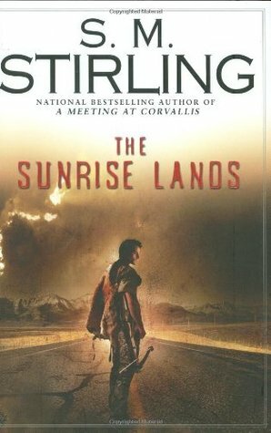 The Sunrise Lands by S.M. Stirling