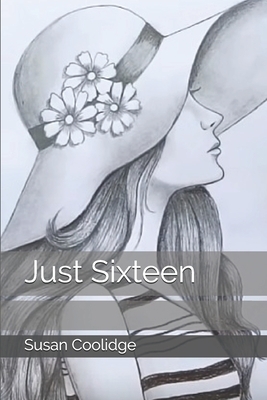 Just Sixteen by Susan Coolidge