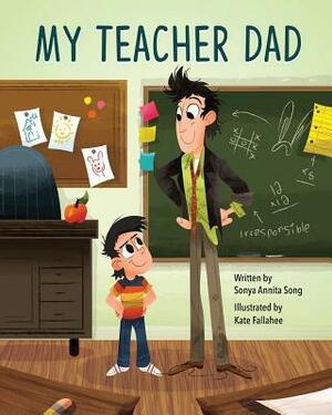 My Teacher Dad by Sonya Annita Song