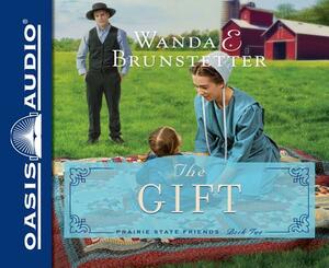 The Gift by Wanda E. Brunstetter