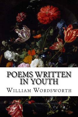 Poems Written in Youth by William Wordsworth