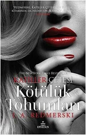 Kötülük Tohumlari - Katiller Cetesi by J.A. Redmerski