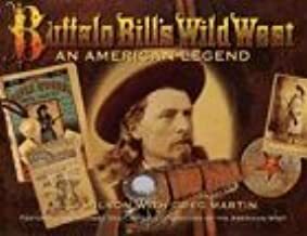 Buffalo Bill's Wild West: An American Legend by R.L. Wilson, Greg Martin, Peter H. Beard, Douglas Sandberg