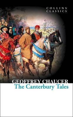 The Canterbury Tales (Collins Classics) by Geoffrey Chaucer